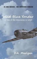 Wild Blue Yonder 1500698024 Book Cover