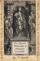 The Natural Philosophy of Margaret Cavendish: Reason and Fancy during the Scientific Revolution 0801894433 Book Cover