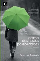 Acima das nossas possibilidades 1543263712 Book Cover
