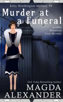 Murder at a Funeral: A 1920s Historical Cozy Mystery (The Kitty Worthington Mysteries) 1943321280 Book Cover