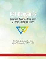 Pat Deegan's Personal Medicine for Anger: A Commonground Guide 1733700226 Book Cover