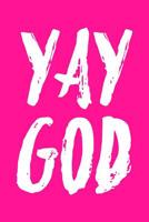 Yay God: Guitar Tab Notebook 6x9 120 Pages 1095488481 Book Cover
