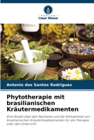 Phytotherapie mit brasilianischen Kräutermedikamenten (German Edition) 6208286662 Book Cover