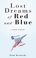 Lost Dreams of Red and Blue: A Book of Poems B08QS6KXN6 Book Cover