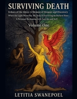 Surviving Death Echoes of the Abyss: A Memoir of Despair and Discovey 1049233743 Book Cover
