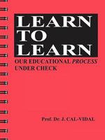 Learn to Learn: Our Educational Process Under Check 1449007643 Book Cover