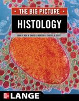 Histology: The Big Picture 0071477586 Book Cover