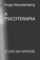 A PSICOTERAPIA: O USO DA HIPNOSE B08XN9G97G Book Cover