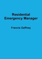 Residential Emergency Manager 1365841367 Book Cover