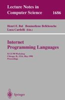 Internet Programming Languages: ICCL'98 Workshop,Chicago, IL, USA, May 13, 1998, Proceedings 3540666737 Book Cover