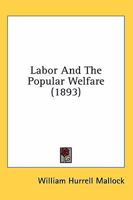 Labour and the Popular Welfare 9356574669 Book Cover