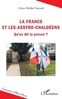 La France et les Assyro-Chaldéens: Qu'en dit la presse ? (Comprendre Le Moyen-Orient) (French Edition) 234317606X Book Cover