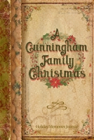 A Cunningham Family Christmas: Holiday Memories Journal 1711759120 Book Cover