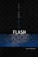 For the Blue Flash 1481243616 Book Cover