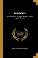 Foundations: A Statement of Christian Belief in Terms of Modern Thought 1022042696 Book Cover
