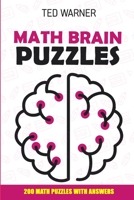 Math Brain Puzzles: Mathrax Puzzles - 200 Math Puzzles With Answers 1981029966 Book Cover