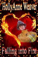 Falling into Fire 1975654048 Book Cover