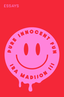 Pure Innocent Fun: Essays 0593446186 Book Cover