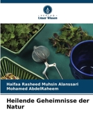 Heilende Geheimnisse der Natur (German Edition) 6209194567 Book Cover