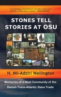 Stones Tell Stories at Osu: Memories of a Host Community of the Danish Transatlantic Slave Trade 1894718151 Book Cover