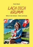 Lach dich krumm: Witze in der Schweiz – früher und heute (German Edition) 3907442423 Book Cover