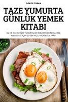 Taze Yumurta Günlük Yemek Kitabi 1804659789 Book Cover