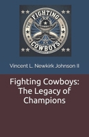 Fighting Cowboys: The Legacy of Champions B0DV5C3B6Y Book Cover
