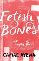 Fetish Bones 0996005048 Book Cover