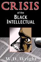 Crisis of the Black Intellectual 0883782510 Book Cover