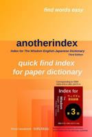 Anotherindex: Index for the Wisdom English-Japanese Dictionary Third Edition 1981576983 Book Cover