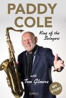 Paddy Cole: King of the Swingers 1788492218 Book Cover
