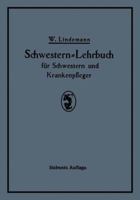 Schwestern-Lehrbuch Fur Schwestern Und Krankenpfleger 3642984401 Book Cover