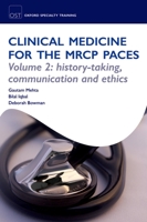 Ost: Clinical Medicine for the MRCP Paces: Volume 2: History-Taking, Communication and Ethics 0199557497 Book Cover