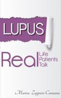 Lupus: Real Life, Real Patients, Real Talk 0615808778 Book Cover