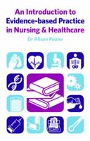 An Introduction to Evidence-based Practice in Nursing & Healthcare 0273722956 Book Cover