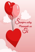 Siempre Estoy ,corazon Libreta San Valentin : Papel Rayado de 120 P?ginas , Cuaderno, Diario Personal, Citas Cuaderno, Anotador, Planificador , Mensaje de Amor, Mejores Libros : Regalo Perfecto de Ani 1653377488 Book Cover