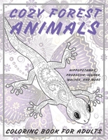 Cozy Forest Animals - Coloring Book for adults - Hippopotamus, Proboscis, Iguana, Wolves, and more B08QX7587N Book Cover