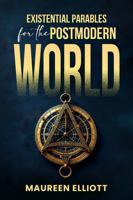 Existential Parables for the Postmodern World 1923493353 Book Cover
