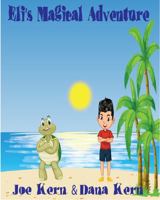 Eli's Magical Adventure 1733668411 Book Cover