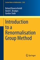 Introduction to a Renormalisation Group Method 9813295910 Book Cover