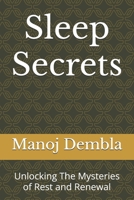 Sleep Secrets: Unlocking The Mysteries of Rest and Renewal B0F6LZNWFH Book Cover