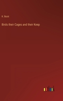 Birds their Cages and their Keep 336880829X Book Cover