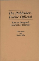 The Publisher-Public Official: Real or Imagined Conflict of Interest? 027594087X Book Cover