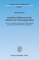 Staatliches Gebuhrenrecht Fur Zahnarzte ALS Verfassungsproblem: Die Erste Verordnung Zur Anderung Der Gebuhrenordnung Fur Zahnarzte Auf Dem Prufstand 3428139739 Book Cover