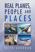 Real Planes, People and Places 1450052754 Book Cover