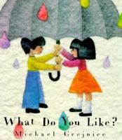 What Do You Like? (North South Paperback) 155858417X Book Cover