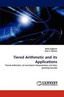 Tiered Arithmetic and its Applications 3838365615 Book Cover