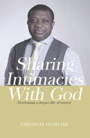 Sharing Intimacies with God: Developing a Deeper Life of Prayer 0620791721 Book Cover