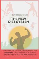 The New Diet System: Diet Book For Weight Loss: Diabetes,Kidney Disease,Dopamine,And Best Diet Book Ever B0G5H974CF Book Cover