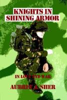 Knights in Shining Armor: In Love and War 1410711633 Book Cover